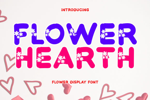 Flower Hearth Font: A Fresh Typeface for Branding